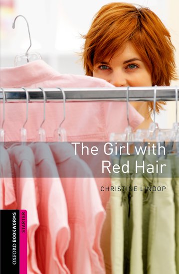 Oxford Bookworms Library New Edition Starter The Girl with the Red Hair