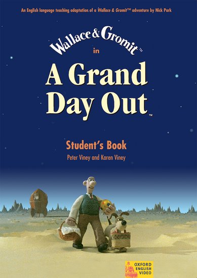 Wallace and Gromit: a Grand Day Out Video Student´s Book
