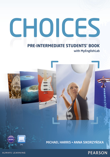 Choices Pre-intermediate Students' Book & MyEnglishLab
