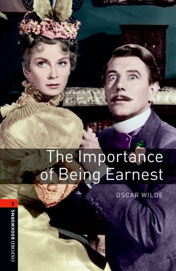Oxford Bookworms Playscripts New Edition 2 the Importance of Being Earnest
