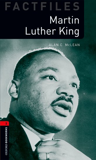 Oxford Bookworms Factfiles New Edition 3 Martin Luther King