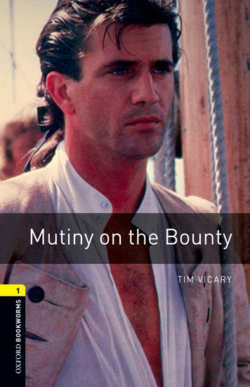 Oxford Bookworms Library New Edition 1 Mutiny on the Bounty