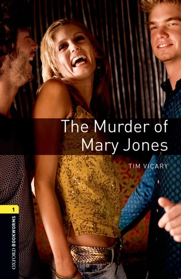 Oxford Bookworms Playscripts New Edition 1 the Murder of Mary Jones
