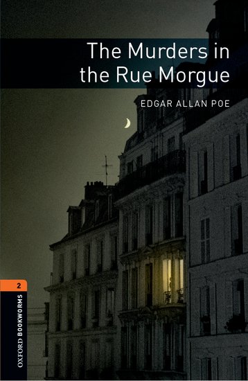 Oxford Bookworms Library New Edition 2 the Murders in the Rue Morgue