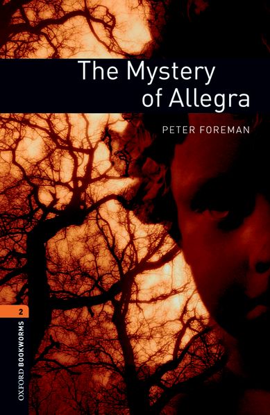 Oxford Bookworms Library New Edition 2 the Mystery of Allegra