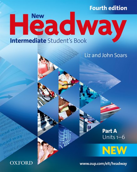 New Headway Fourth Edition Intermediate Student´s Book Part A