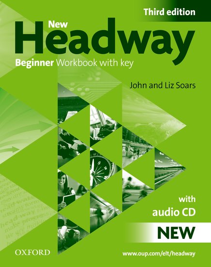 New Headway Third Edition Beginner Workbook with Key and Audio CD