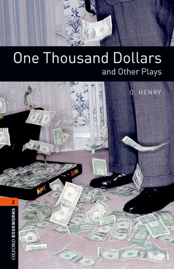 Oxford Bookworms Playscripts New Edition 2 One Thousand Dollars