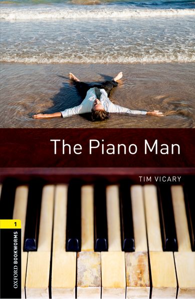 Oxford Bookworms Library New Edition 1 the Piano Man