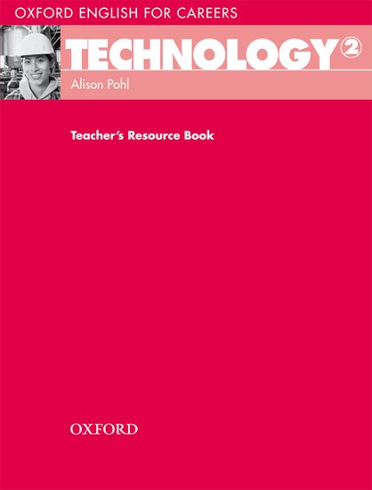 Oxford English for Careers: Technology 2 Teacher´s Resource Book