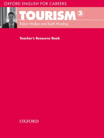 Oxford English for Careers: Tourism 3 Teacher´s Resource Book