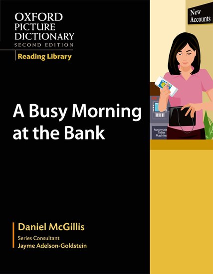 Oxford Picture Dictionary Reading Library Readers: Civics Reader: Busy Morning at the Bank