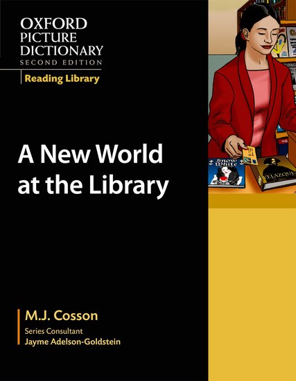 Oxford Picture Dictionary Reading Library Readers: Academic Reader: New World at the Library