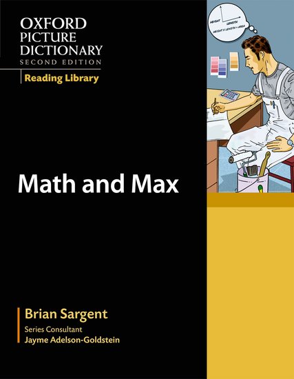 Oxford Picture Dictionary Reading Library Readers: Workplace Reader: Math and Max