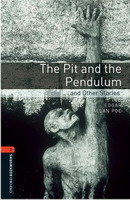 Oxford Bookworms Library New Edition 2 Pit, Pendulum and Other Stories