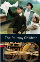 Oxford Bookworms Library New Edition 3 The Railway Children