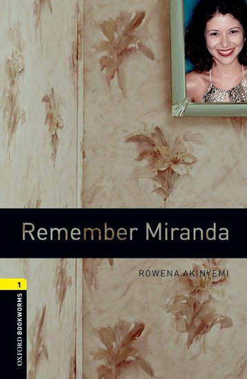 Oxford Bookworms Library New Edition 1 Remember Miranda