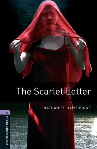 Oxford Bookworms Library New Edition 4 The Scarlet Letter