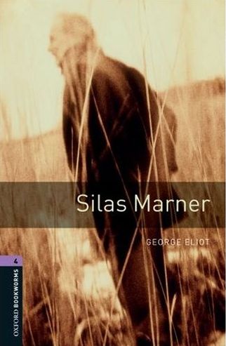 Oxford Bookworms Library New Edition 4 Silas Marner