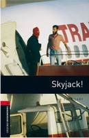 Oxford Bookworms Library New Edition 3 Skyjack!