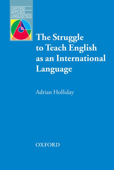 Oxford Applied Linguistics The Struggle to Teach English As an International Language
