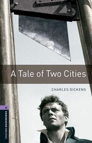 Oxford Bookworms Library New Edition 4 a Tale of Two Cities