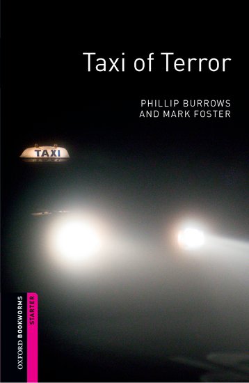 Oxford Bookworms Library New Edition Starter Taxi of Terror