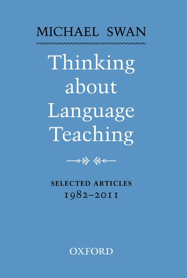 Thinking About Language Teaching: Selected Articles 1982-2011