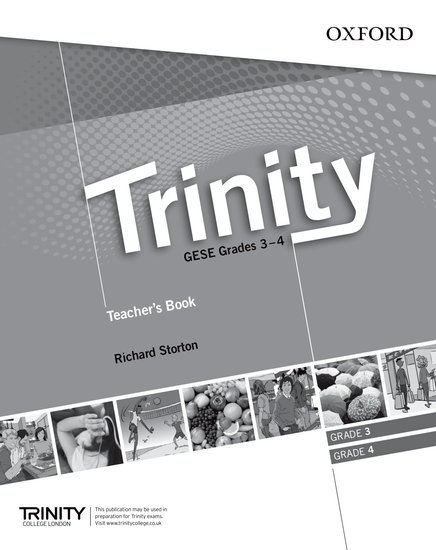 Trinity Graded Examinations in Spoken English (gese) 3-4 (Ise 0 / A2) Teacher´s Pack