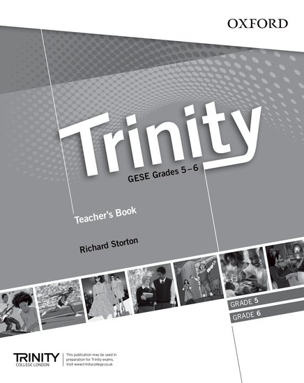 Trinity Graded Examinations in Spoken English (gese) 5-6 (Ise i / B1) Teacher´s Pack