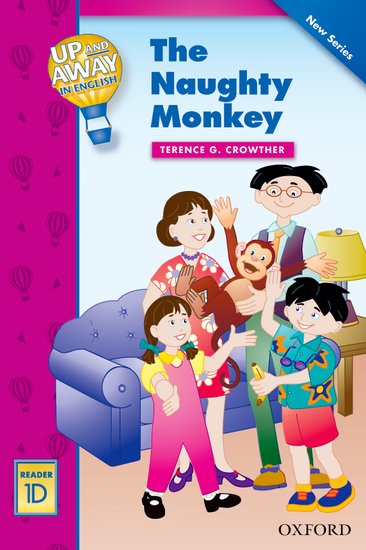 Up and Away Readers 1: the Naughty Monkey