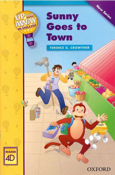 Up and Away Readers 4: Sunny Goes to Town