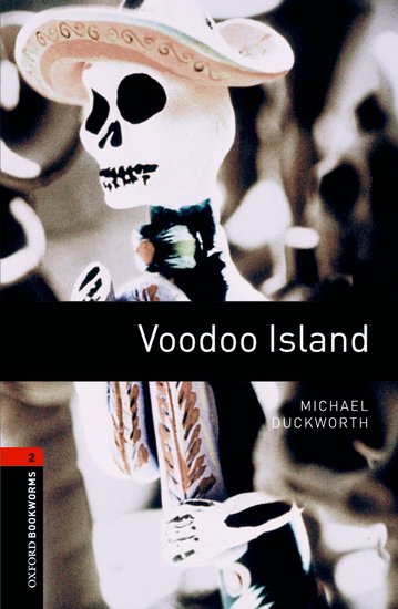 Oxford Bookworms Library New Edition 2 Voodoo Island