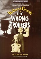 Wallace and Gromit: the Wrong Trousers Video Teacher´s Guide