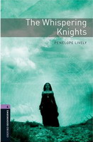Oxford Bookworms Library New Edition 4 the Whispering Knights