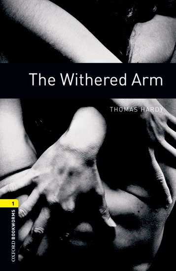 Oxford Bookworms Library New Edition 1 Withered Arm