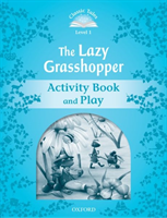 Classic Tales Second Edition Level 1 the Lazy Grasshopper Activity Book and Play