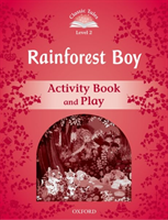 Classic Tales Second Edition Level 2 Rainforest Boy Activity Book and Play