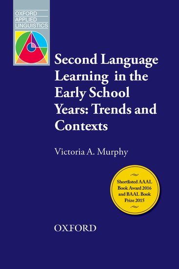 Oxford Applied Linguistics Second Language Learning in the Early School Years Trends and Contexts (2nd)