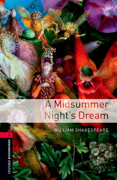 Oxford Bookworms Library New Edition 3 A Midsummer Night´s Dream