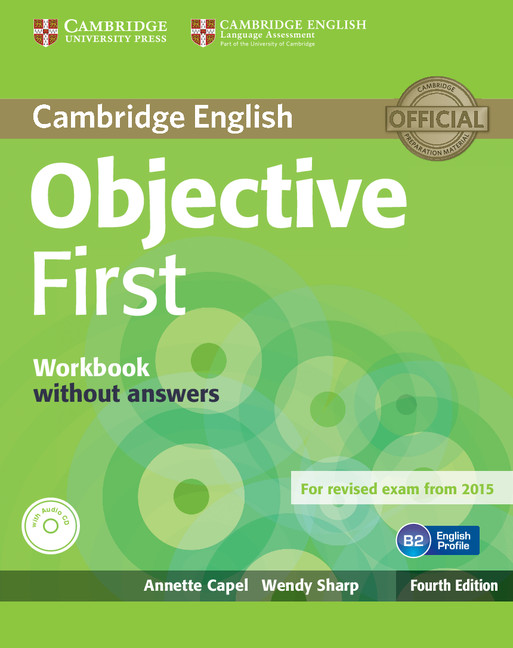 Objective First Fourth Edition Workbook without Answers with Audio CD (for 2015 Exam)