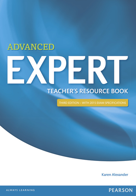 Expert Advanced 3rd Edition Teacher's Book (With 2015 Exam Specifications)