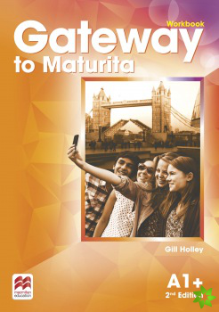 Gateway to Maturita 2nd Edition A1+ Workbook