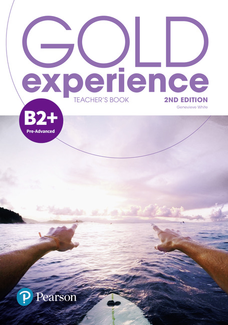 Gold Experience 2nd Edition B2+ Teacher's Book with Online Practice, Teacher's Resources & Presentation Tool