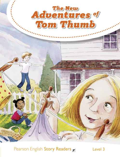 Pearson English Story Readers: The New Adventures of Tom Thumb