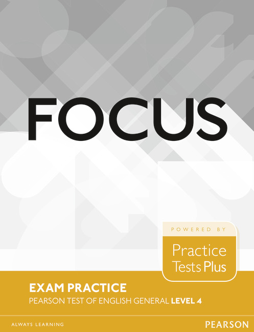 Focus Exam Practice: Pearson Test of English General Level 4 (C1)