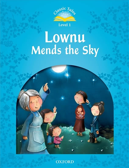 Classic Tales Second Edition Level 1 Lownu Mends the Sky + Audio Mp3 Pack