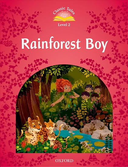 Classic Tales Second Edition Level 2 Rainforest Boy with Audio Mp3 Pack