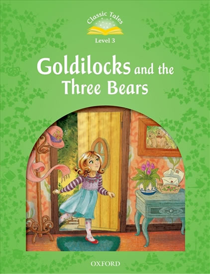 Classic Tales Second Edition Level 3 Goldilocks and the Three Bears with Audio Mp3 Pack