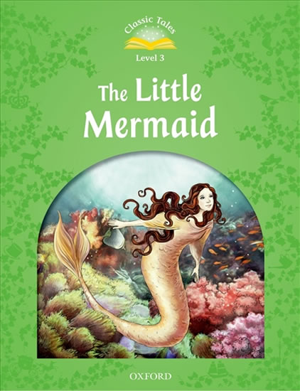 Classic Tales Second Edition Level 3 The Little Mermaid with Audio Mp3 Pack